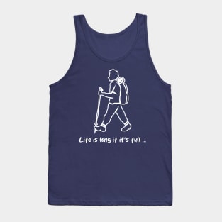 Life is long if it's full-02 Tank Top